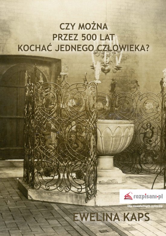 Czy mo�na przez 500 lat kocha� jednego cz�owieka?