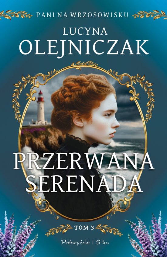 Pani na wrzosowisku. Tom 3. Przerwana serenada