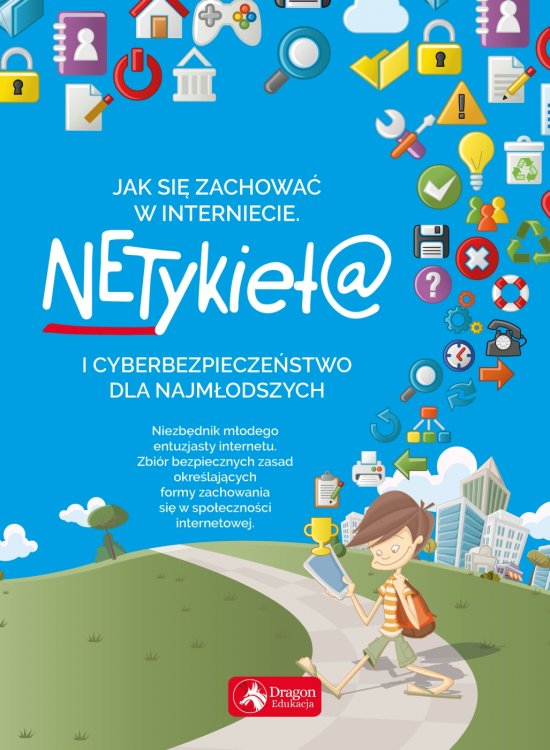 Jak si� zachowa� w Internecie? Netykieta i cyberbezpiecze�stwo dla najm�odszych