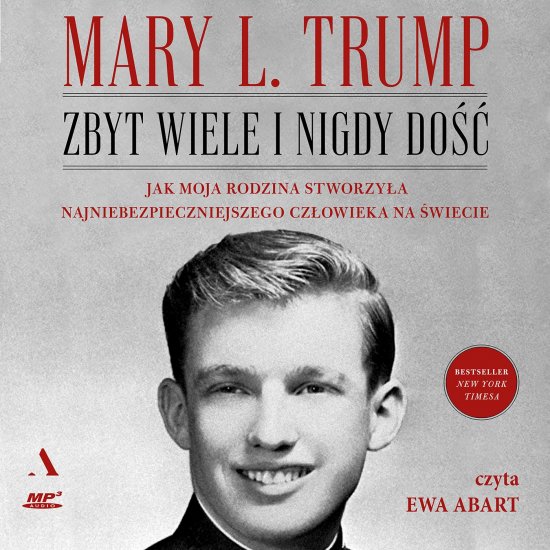 Zbyt wiele i nigdy do��. Jak moja rodzina stworzy�a najniebezpieczniejszego cz�owieka na �wiecie