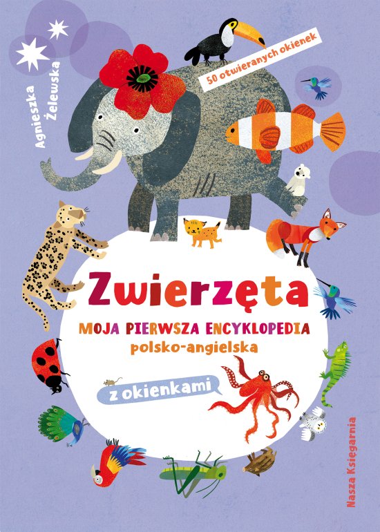 Zwierz�ta. Moja pierwsza encyklopedia polsko-angielska z okienkami