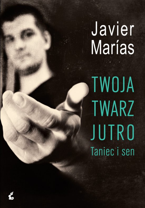 Twoja twarz jutro. Taniec i sen