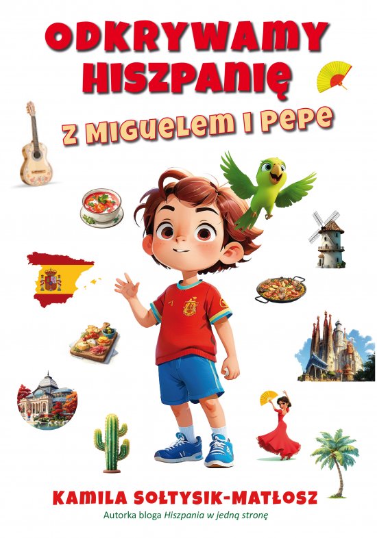 Odkrywamy Hiszpani� z Miguelem i Pepe