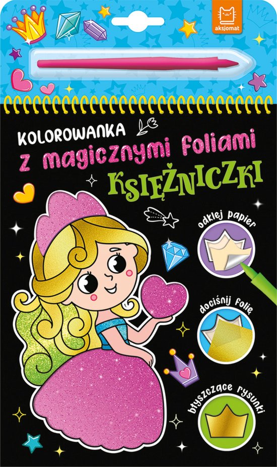 Kolorowanka z magicznymi foliami. Ksi�niczki