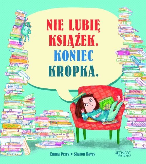 Nie lubi� ksi��ek. Koniec kropka