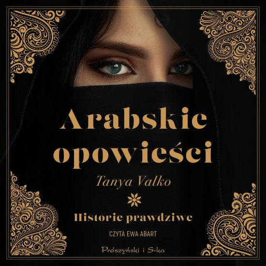 Arabskie opowie�ci. Historie prawdziwe