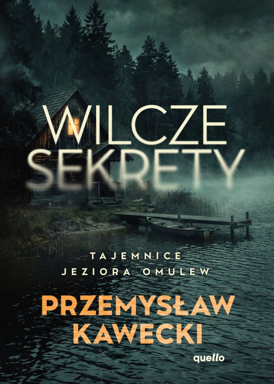 Wilcze sekrety. Tajemnice jeziora Omulew