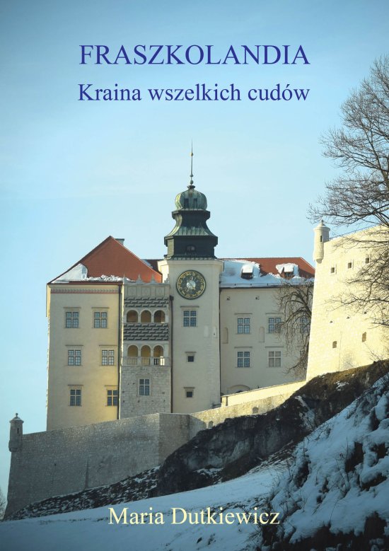 Fraszkolandia. Kraina wszelkich cud�w
