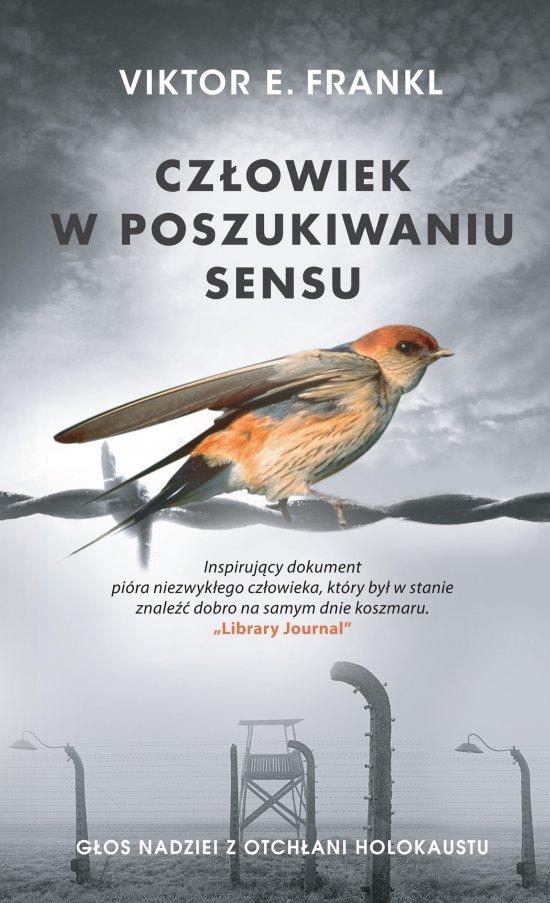 Cz�owiek w poszukiwaniu sensu. G�os nadziei z otch�ani Holokaustu