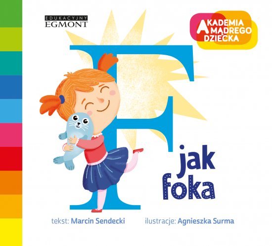 F jak foka. Akademia m�drego dziecka. Literkowe przedszkole