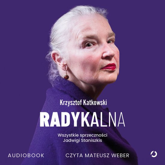 Radykalna. Wszystkie sprzeczno�ci Jadwigi Staniszkis