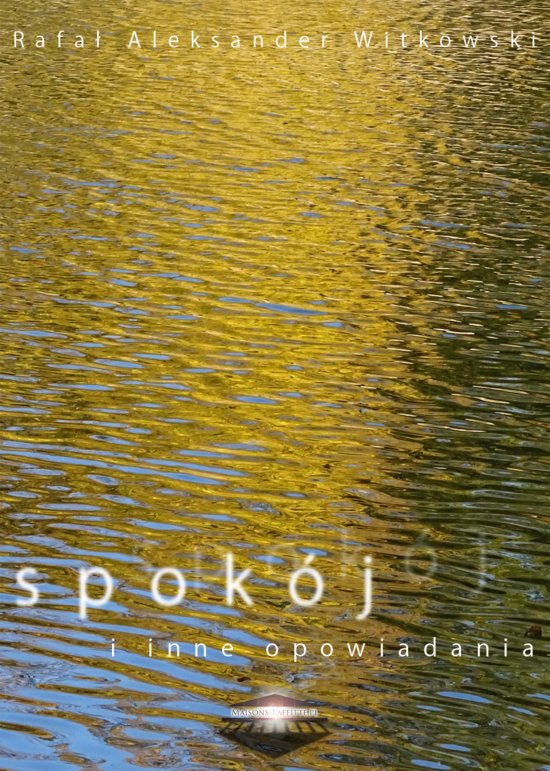 Spok�j i inne opowiadania