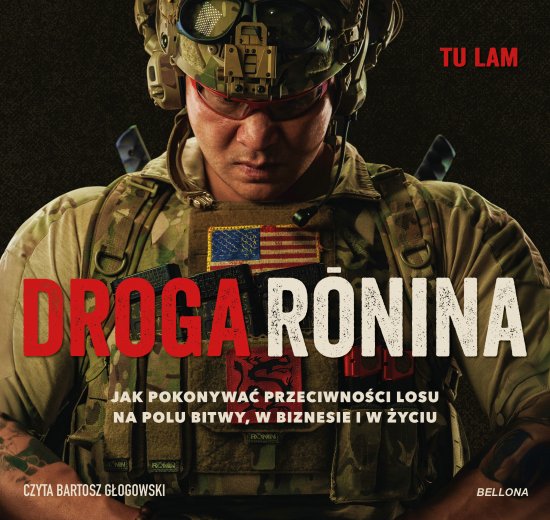 Droga Ronina. Jak pokonywa� przeciwno�ci losu na polu bitwy, w biznesie i w �yciu