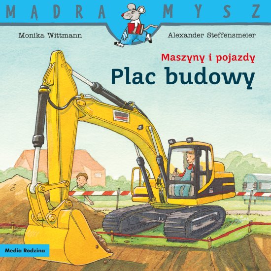 M�dra Mysz. Maszyny i pojazdy. Plac budowy