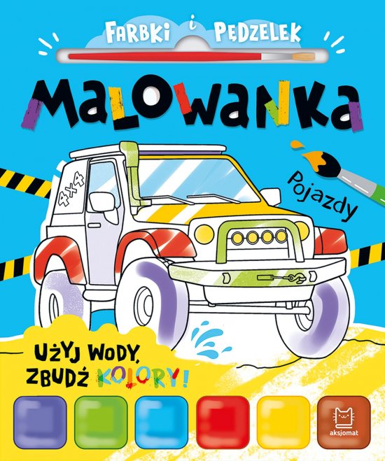 Farbki i p�dzelek. Malowanka. U�yj wody, zbud� kolory! Pojazdy