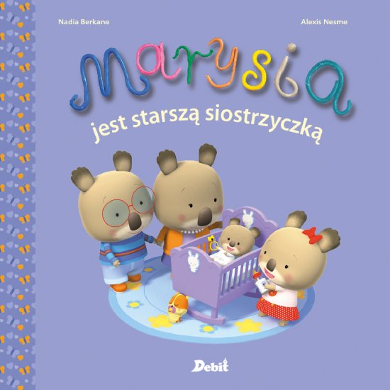 Marysia jest starsz� siostrzyczk�