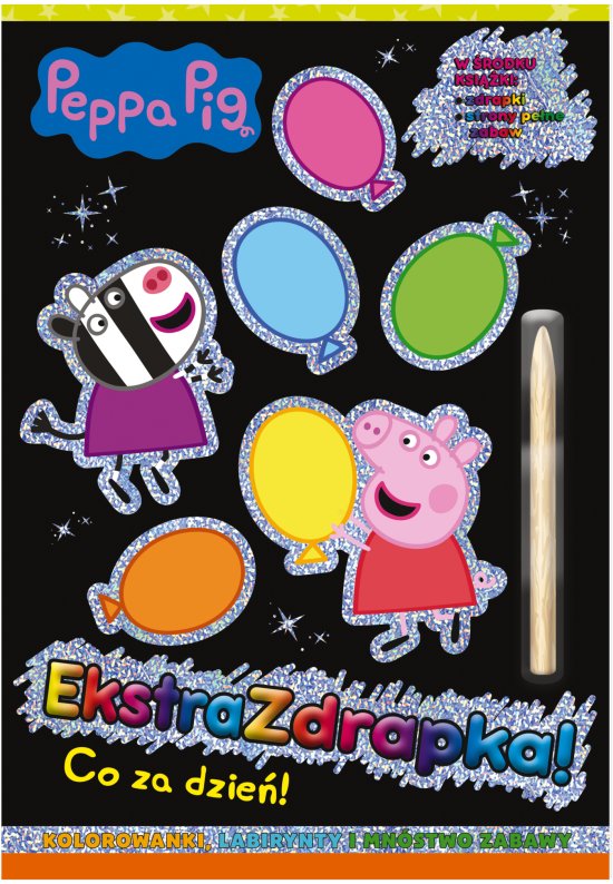 Peppa Pig. Ekstrazdrapka. Co za dzie�!