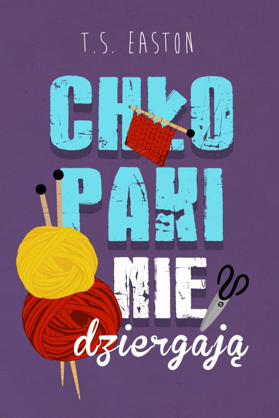Ch�opaki nie dziergaj�