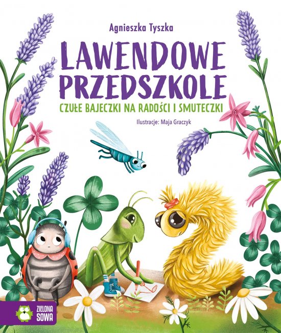 Lawendowe Przedszkole. Czu�e bajeczki na rado�ci i smuteczki