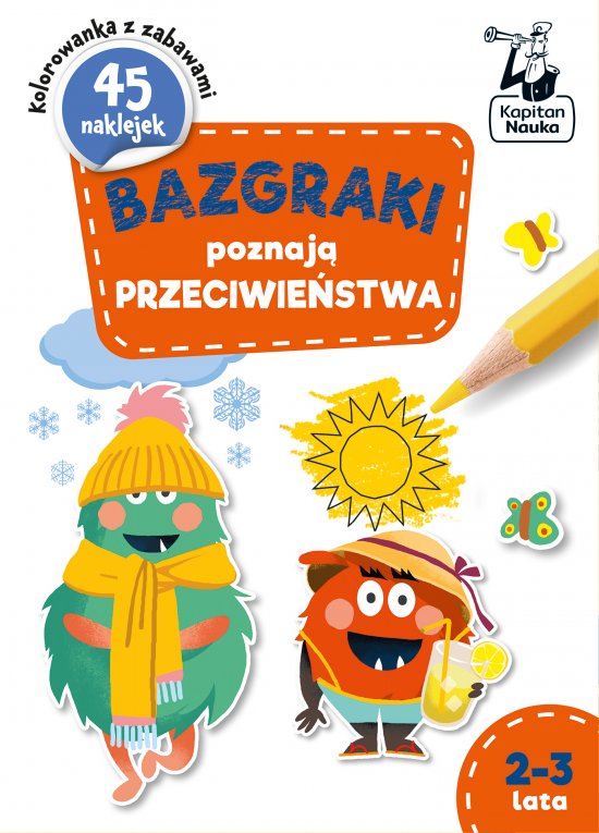 Bazgraki poznaj� PRZECIWIE�STWA 2-3 lata