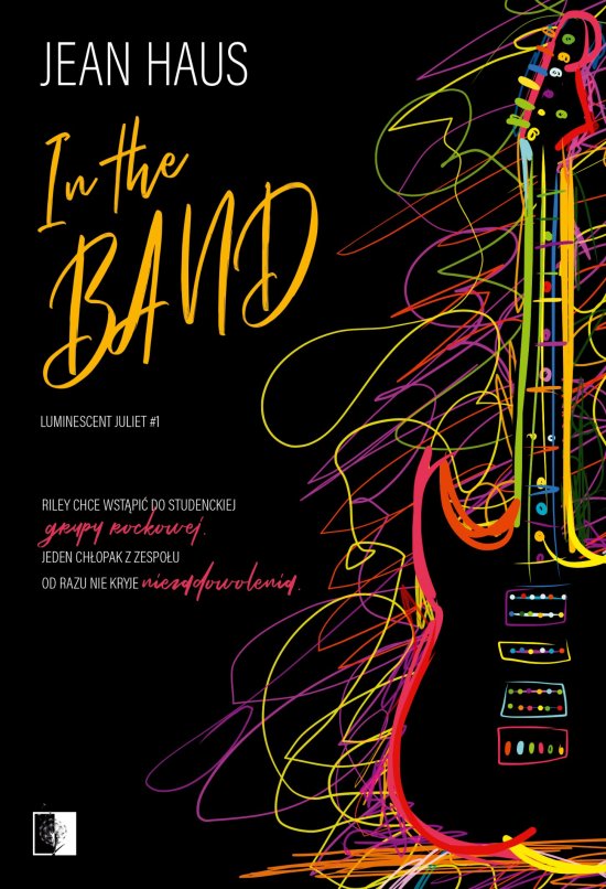 In the Band. Luminescent Juliet. Tom 1