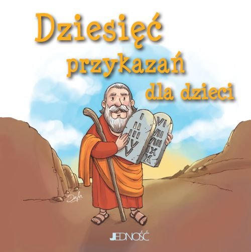 Ja te� si� modl�. Dziesi�� przykaza� dla dzieci