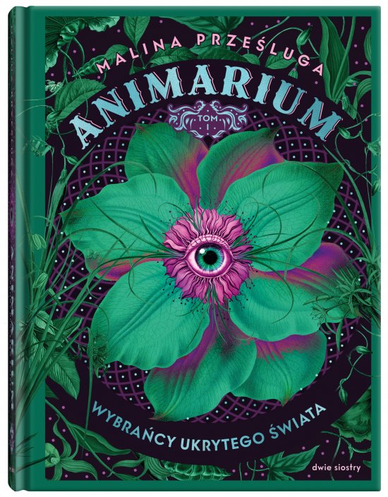 Animarium. Tom 1. Wybra�cy ukrytego �wiata