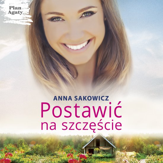 Postawi� na szcz�cie