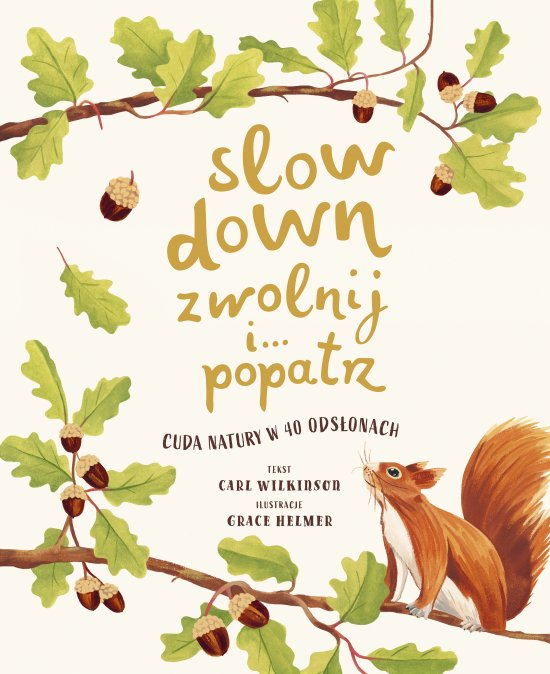 Slow Down. Zwolnij i... popatrz. Cuda natury w 40 ods�onach