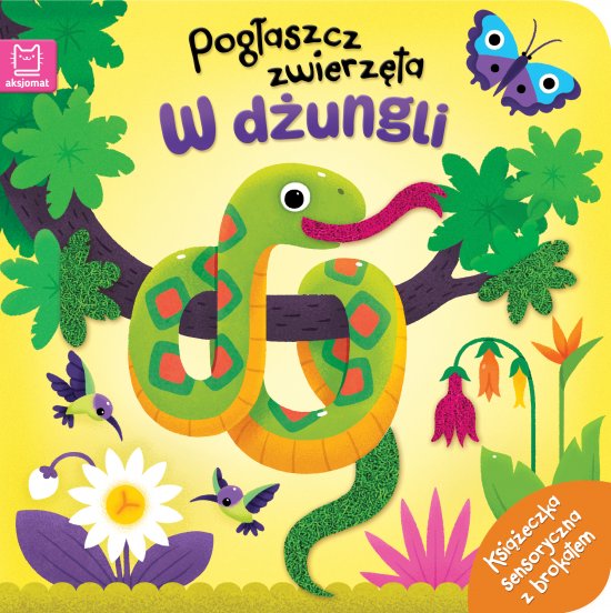 Pog�aszcz zwierz�ta. W d�ungli. Ksi��eczka sensoryczna z brokatem