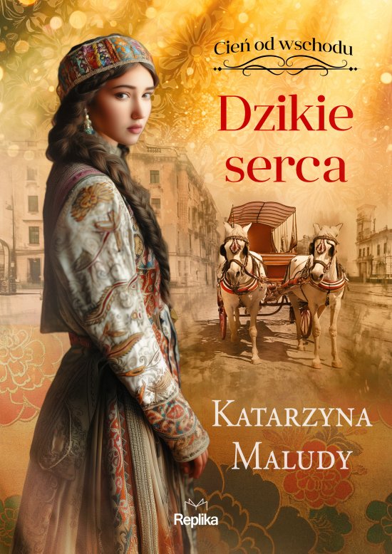 Dzikie serca. Cie� od wschodu, tom 2