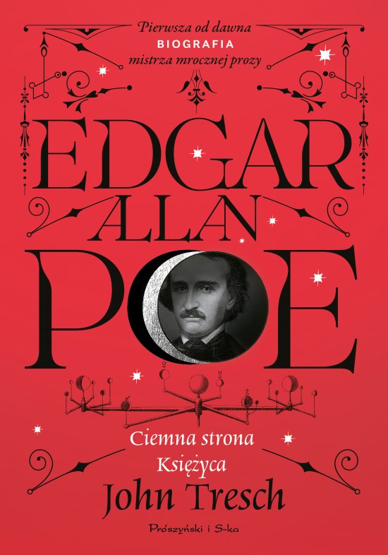 Edgar Allan Poe. Ciemna strona ksi�yca