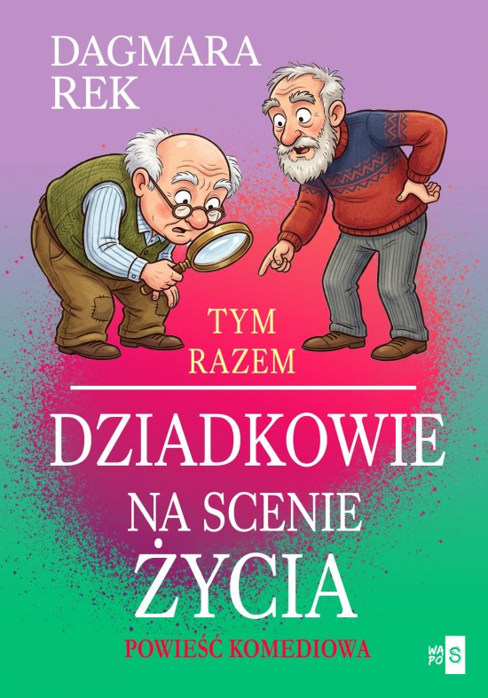 Tym razem dziadkowie na scenie �ycia