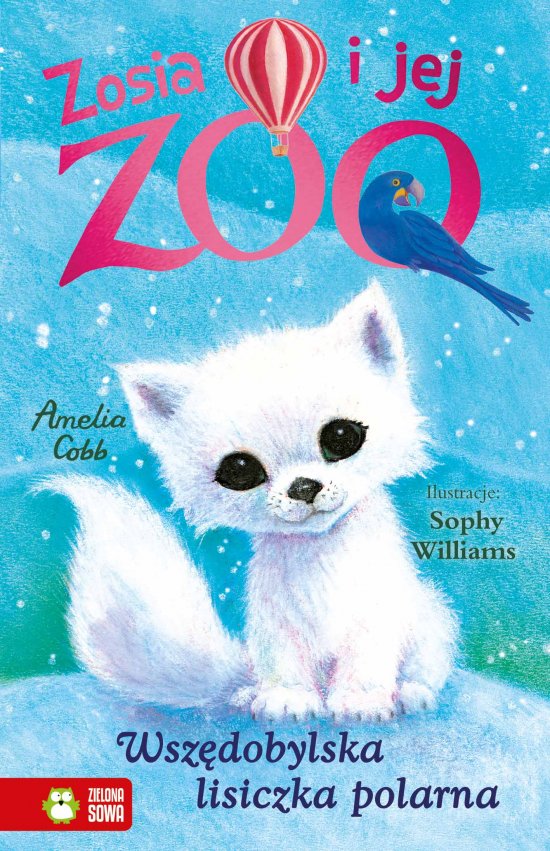 Zosia i jej zoo. Wsz�dobylska lisiczka polarna