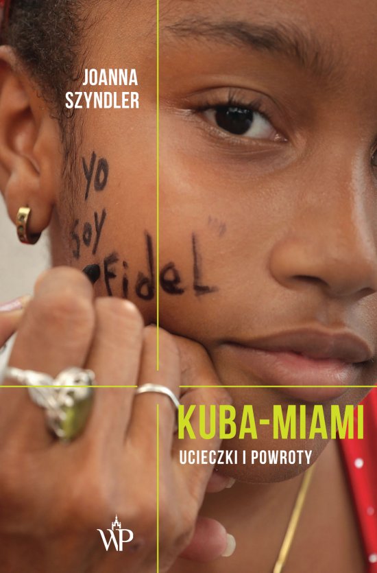 Kuba- Miami. Ucieczki i powroty