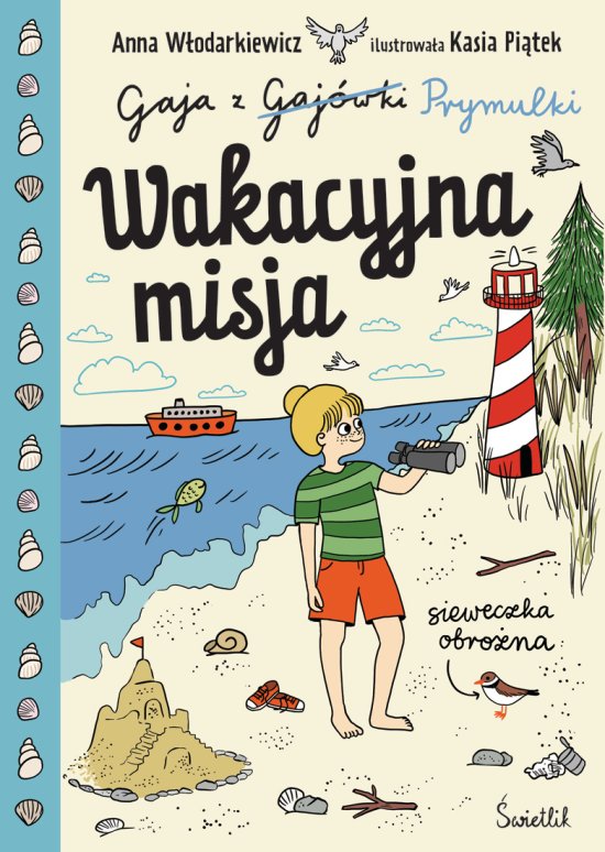 Wakacyjna misja. Gaja z Gaj�wki. Tom 3