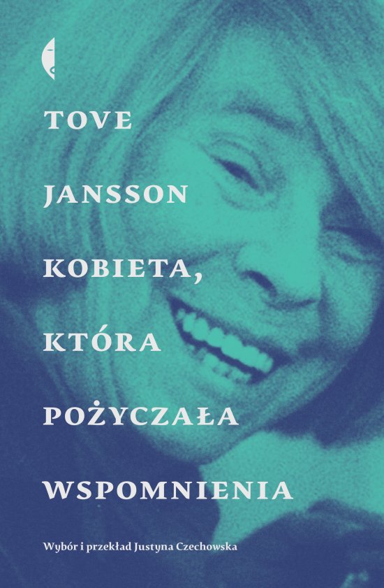 Kobieta, kt�ra po�ycza�a wspomnienia. Opowiadania