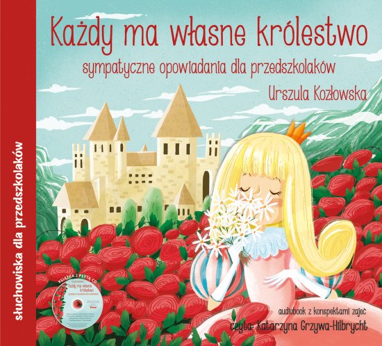 Ka�dy ma w�asne kr�lestwo. Audiobook CD + konspekty. Sympatyczne opowiadania dla przedszkolak�w