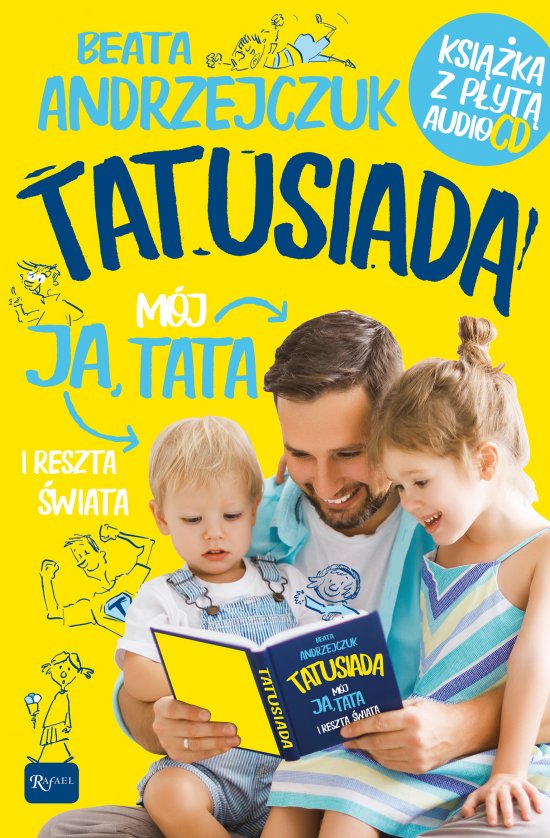 Tatusiada. Ja M�j Tata i reszta �wiata, Tylko dla Tatusi�w i ich pociech