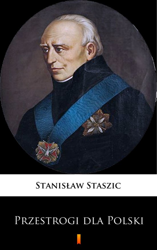Przestrogi dla Polski. Z tera�niejszych politycznych Europy zwi�zk�w i z praw natury wypadaj�ce