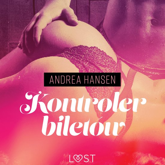 Kontroler bilet�w - opowiadanie erotyczne