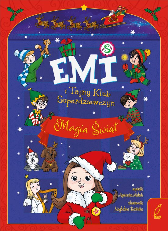 Emi i Tajny Klub Superdziewczyn. Magia �wi�t. Tom specjalny