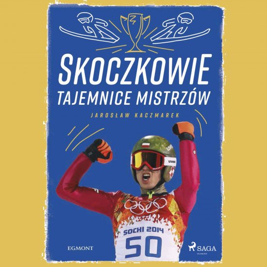 Skoczkowie - Tajemnice mistrz�w