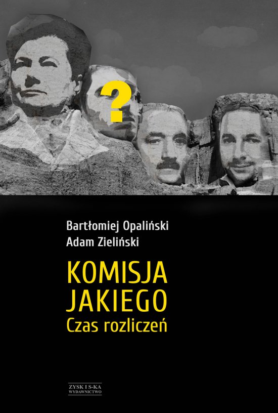 Komisja Jakiego. Czas rozlicze�