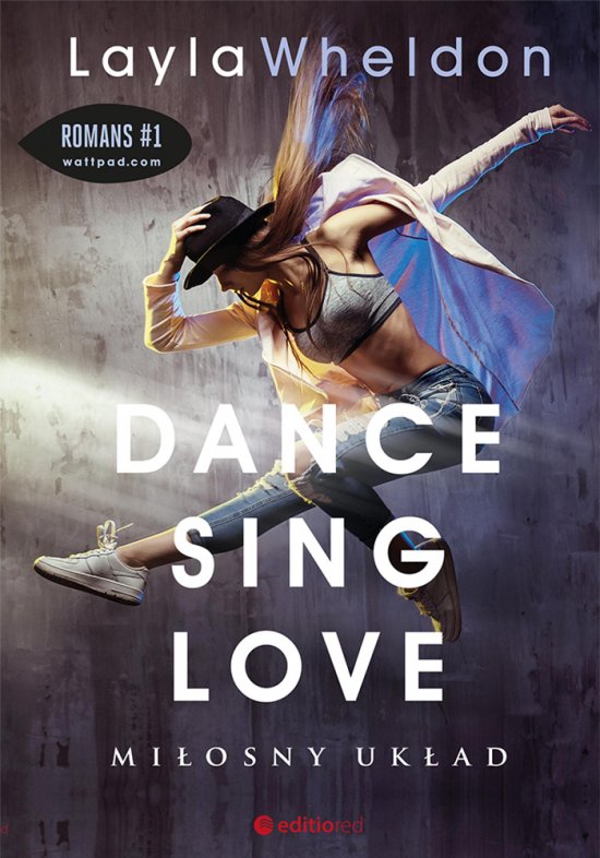 Dance, sing, love. Mi�osny uk�ad