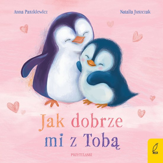 Przytulanki. Jak dobrze mi z Tob�