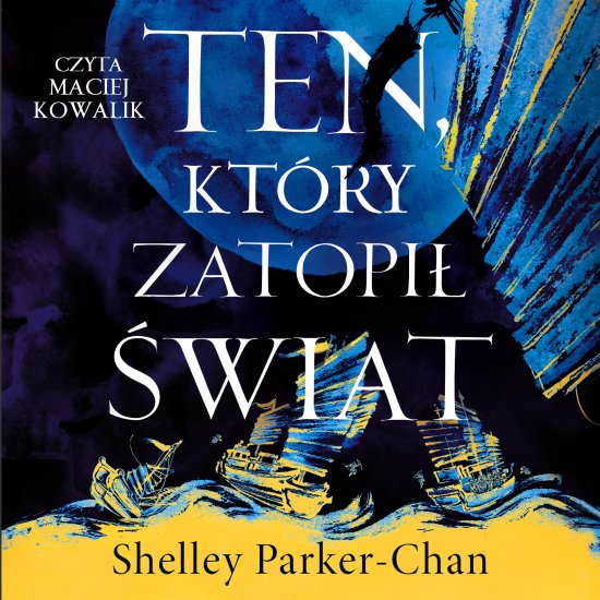 Ten, kt�ry zatopi� �wiat
