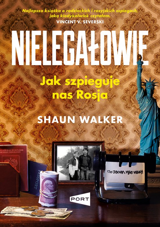 Nielega�owie. Jak szpieguje nas Rosja?