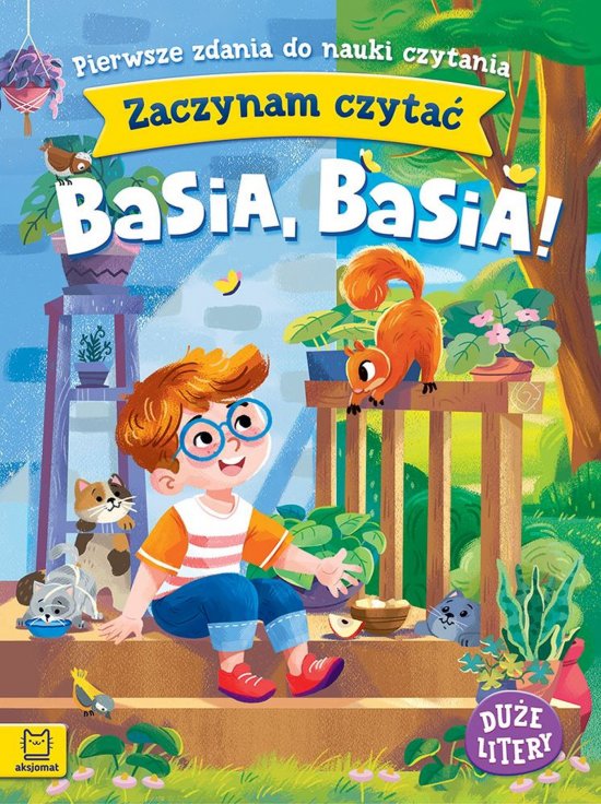 Zaczynam czyta�. Du�e litery. Pierwsze zdania do nauki czytania. Basia, Basia!