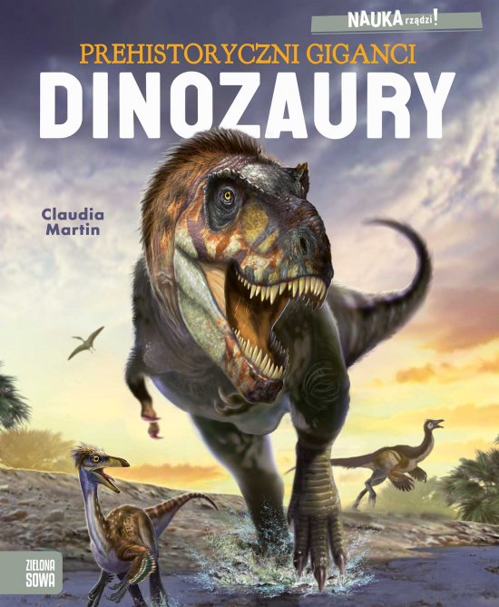 NAUKA rz�dzi! Dinozaury. Prehistoryczni giganci